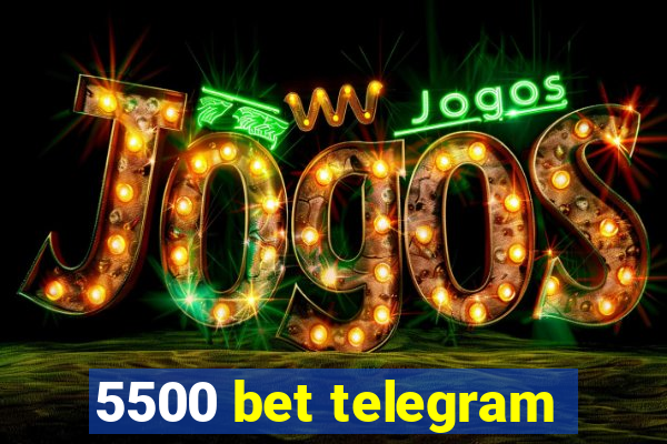 5500 bet telegram